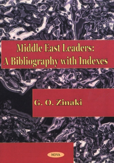 Middle East Leaders: A Bibliography with Indexes