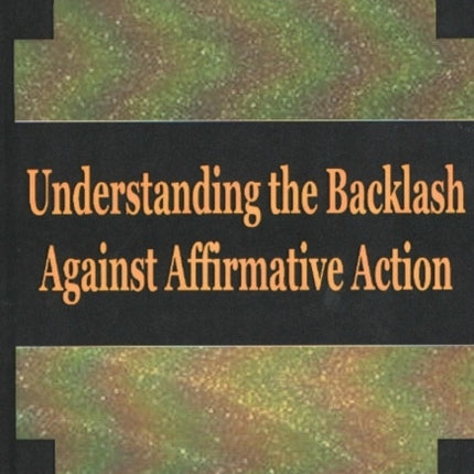 Understanding the Backlash Against Affirmative