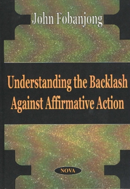 Understanding the Backlash Against Affirmative