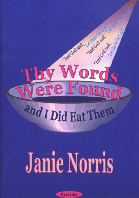 Thy Words Were Found: and I Did Eat Them