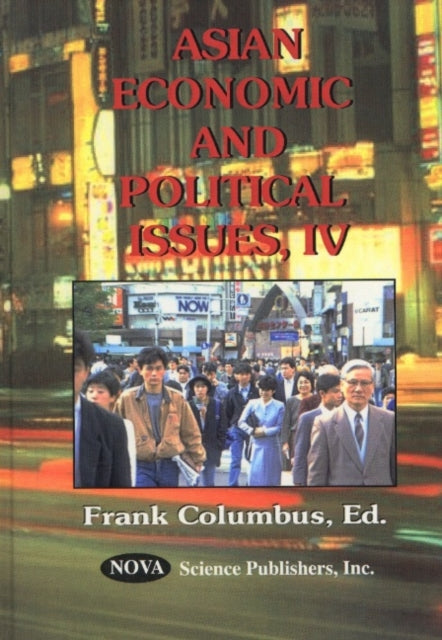 Asian Economic & Political Issues: Volume 4