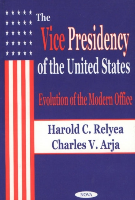 Vice Presidency of the United States: Evolution of the Modern Office