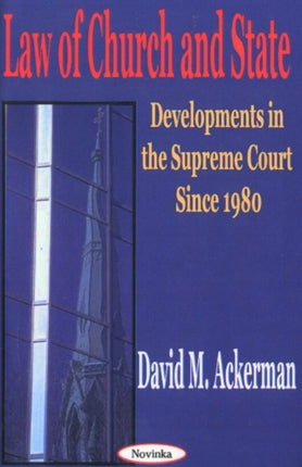 Law of Church & State: Developments in the Supreme Court Since 1980