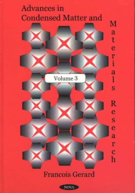 Advances in Condensed Matter & Materials Research: Volume 3