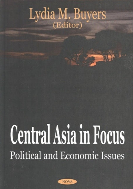 Central Asia in Focus: Political & Economic