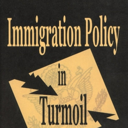 Immigration Policy in Turmoil