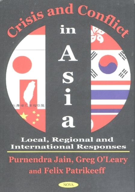 Crisis & Conflict in Asia: Local, Regional & International Responses