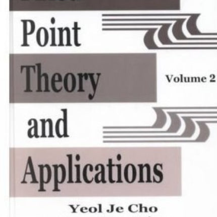 Fixed Point Theory & Applications: Volume II