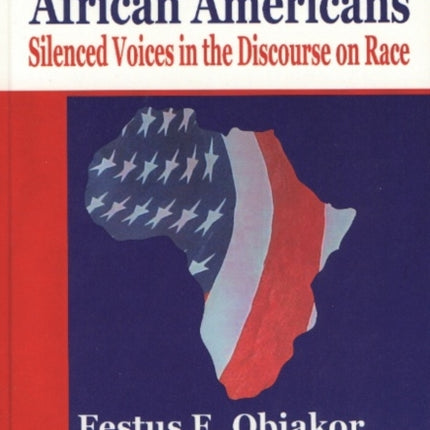 Foreign-Born African Americans: Silenced Voices in the Discourse on Race