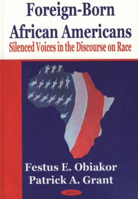 Foreign-Born African Americans: Silenced Voices in the Discourse on Race