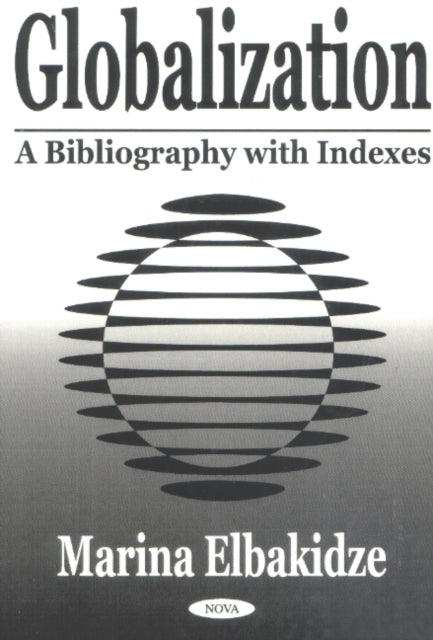 Globalization: A Bibliography with Indexes