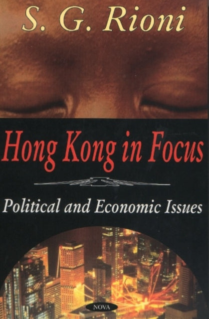 Hong Kong in Focus: Political & Economic Issues