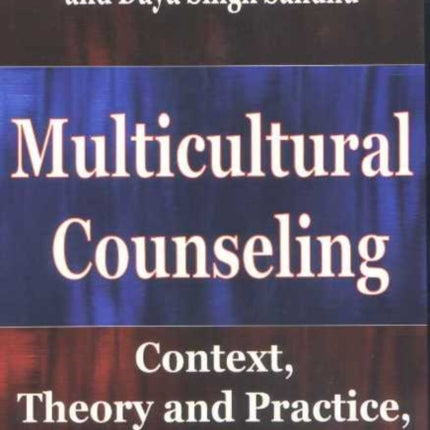 Multicultural Counseling: Context, Theory & Practice & Competence