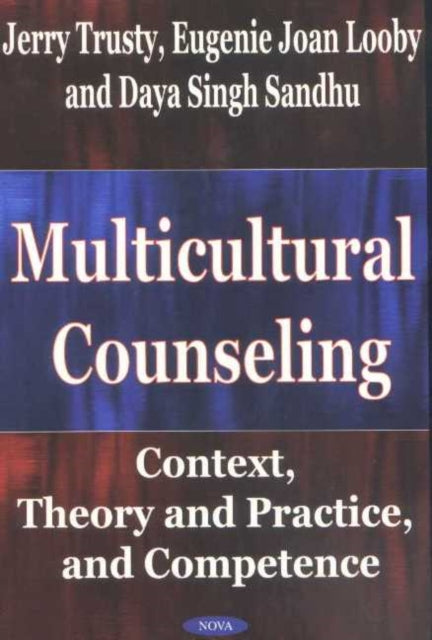 Multicultural Counseling: Context, Theory & Practice & Competence