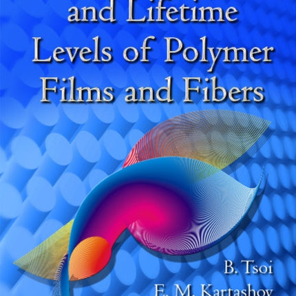 Discrete Strength & Lifetime Levels of Polymer Films & Fibers