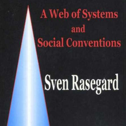 Man & Science: A Web of Systems & Social Conventions