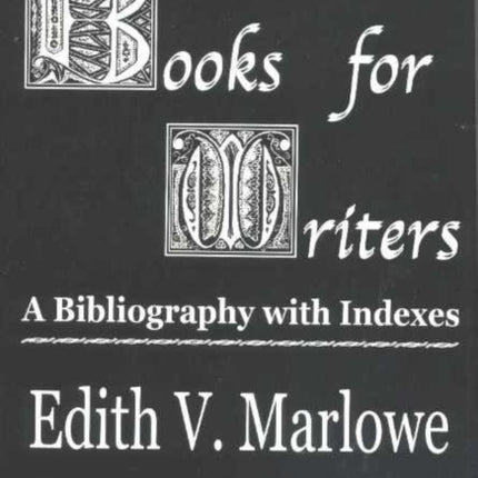 Books for Writers: A Bibliography with Indexes