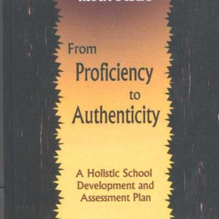 From Proficiency to Authenticity: A Holistic