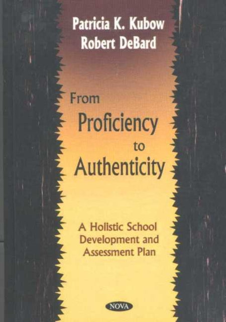 From Proficiency to Authenticity: A Holistic School Development & Assessment Plan