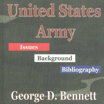 United States Army: Issues, Background, Bibliography