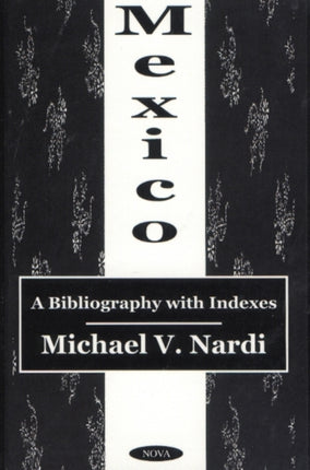 Mexico: A Bibliography with Indexes