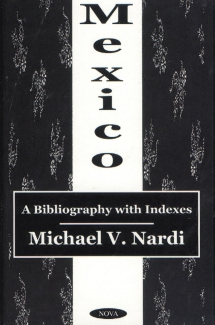 Mexico: A Bibliography with Indexes