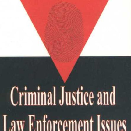 Criminal Justice & Law Enforcement Issues