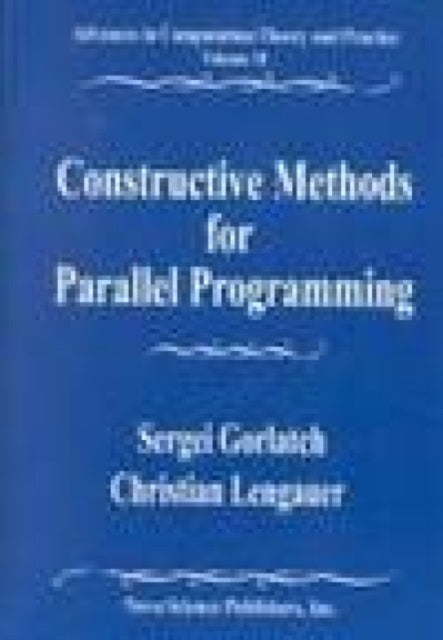 Constructive Methods for Parallel Programming