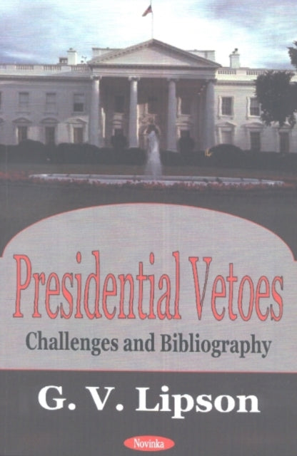 Presidential Vetoes: Challenges & Bibliography