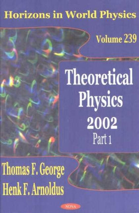 Theoretical Physics 2002, Part 1