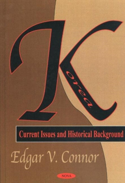 Korea: Current Issues & Historical Background