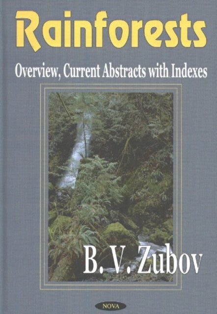 Rainforests: Overview, Current Abstracts with Indexes