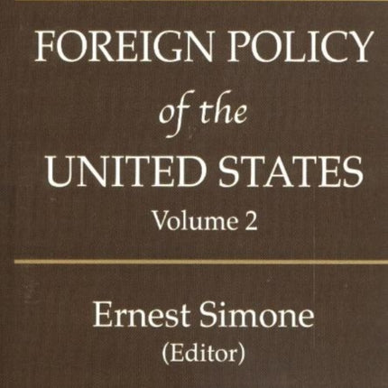 Foreign Policy of the United States, Volume 2