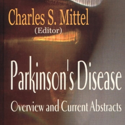 Parkinson's Disease: Overview & Current Abstracts