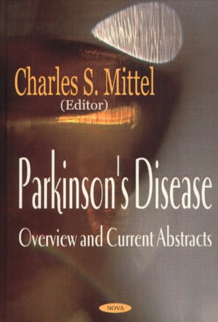 Parkinson's Disease: Overview & Current Abstracts