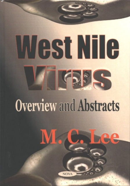 West Nile Virus: Overview & Abstracts