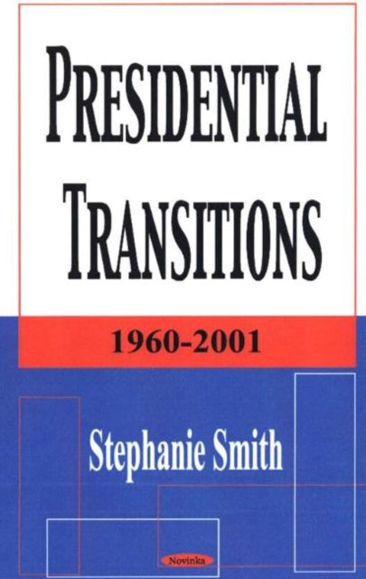 Presidential Transitions: 1960-2001