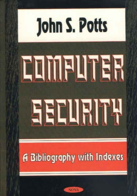 Computer Security: A Bibliography with Indexes