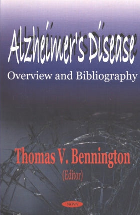 Alzheimer's Disease: Overview & Bibliography