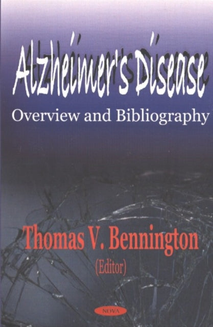 Alzheimer's Disease: Overview & Bibliography