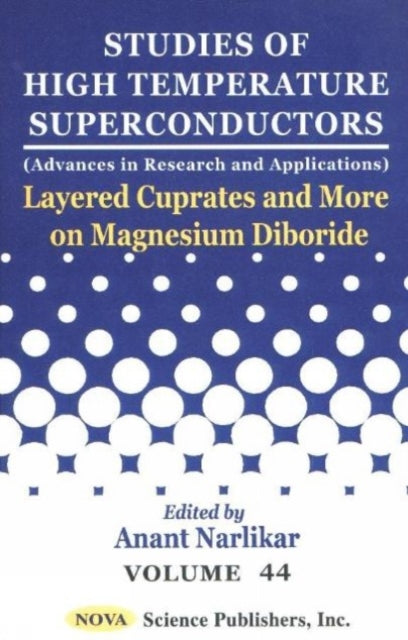 Studies of High Temperature Superconductors, Volume 44: Layered Cuprates & More on Magnesium Diboride