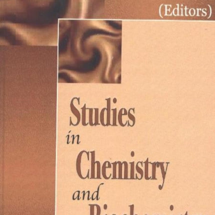 Studies in Chemistry & Biochemistry