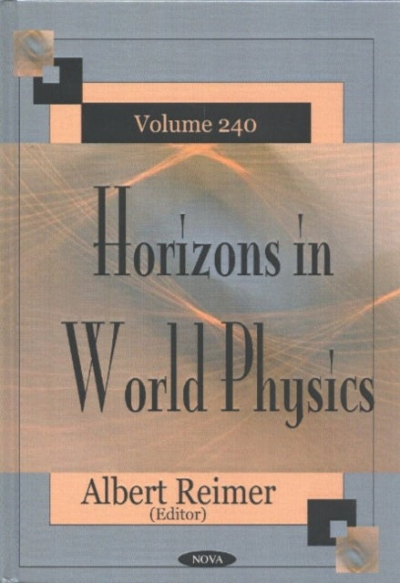 Horizons in World Physics, Volume 240