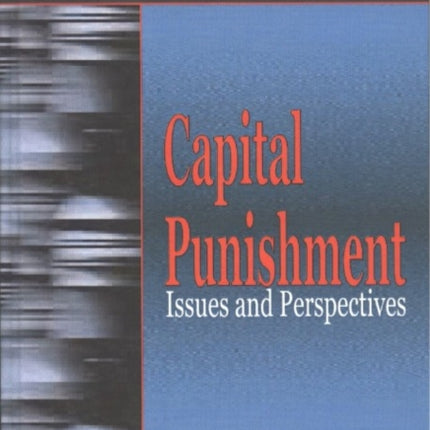 Capital Punishment: Issues & Perspectives