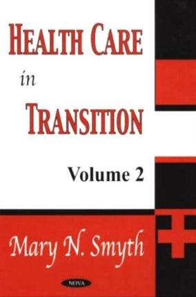 Health Care in Transition, Volume 2