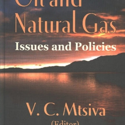 Oil & Natural Gas: Issues & Policies