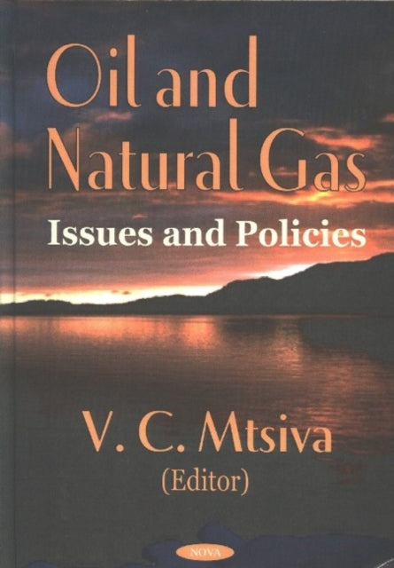 Oil & Natural Gas: Issues & Policies