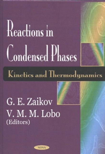 Reactions in Condensed Phases: Kinetics & Thermodynamics