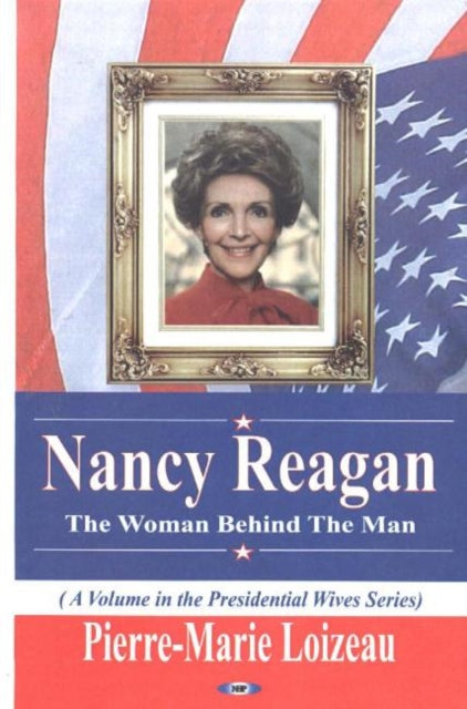 Nancy Reagan: The Woman Behind the Man