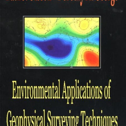 Environmental Applications of Geophysical Surveying Techniques